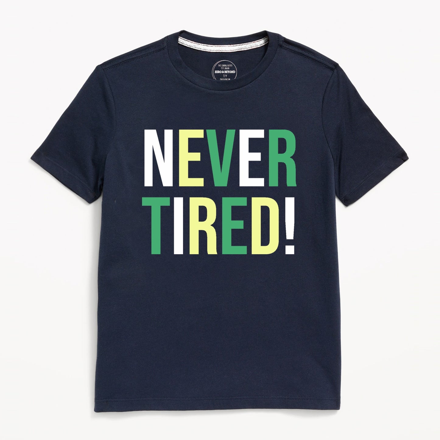 Never Tired T-Shirt