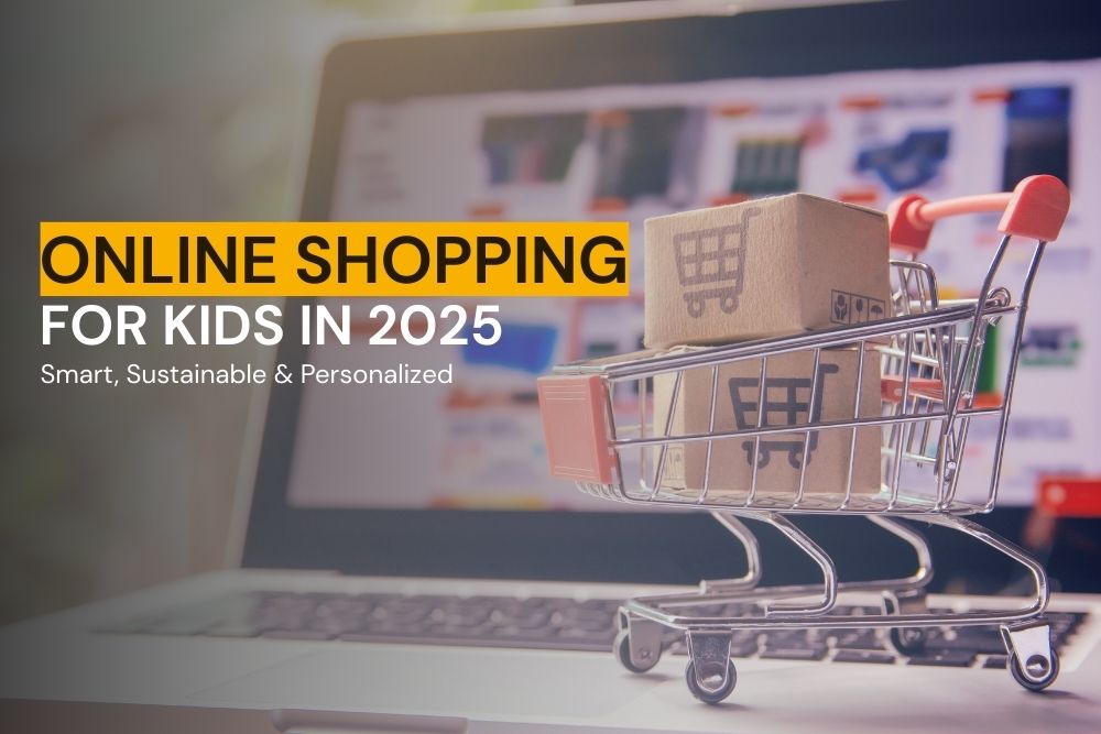 Online Shopping for Kids in 2025 | Ultimate Guide for Parents
